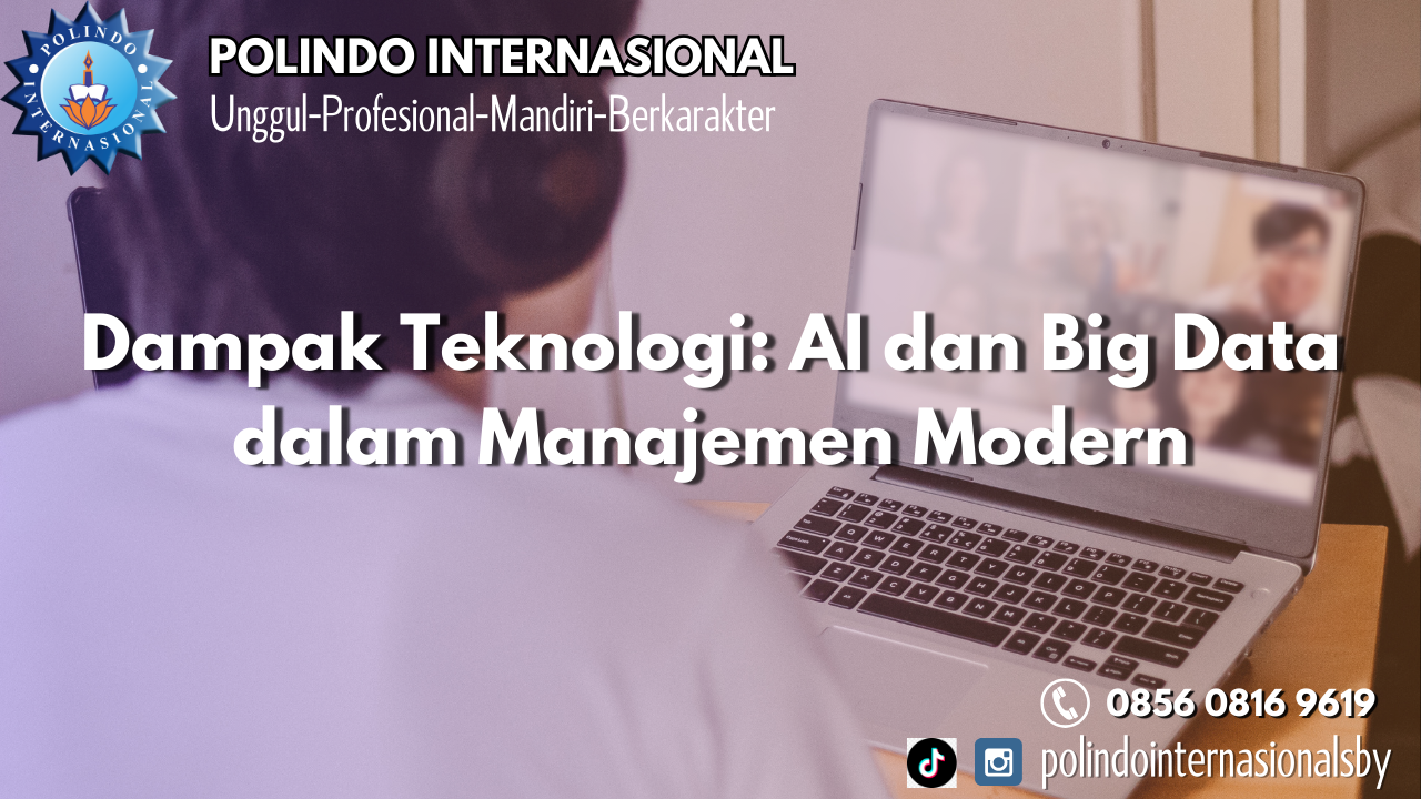 Dampak Teknologi: AI dan Big Data dalam Manajemen Modern