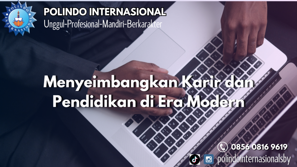 Menyeimbangkan Karir dan Pendidikan di Era Modern