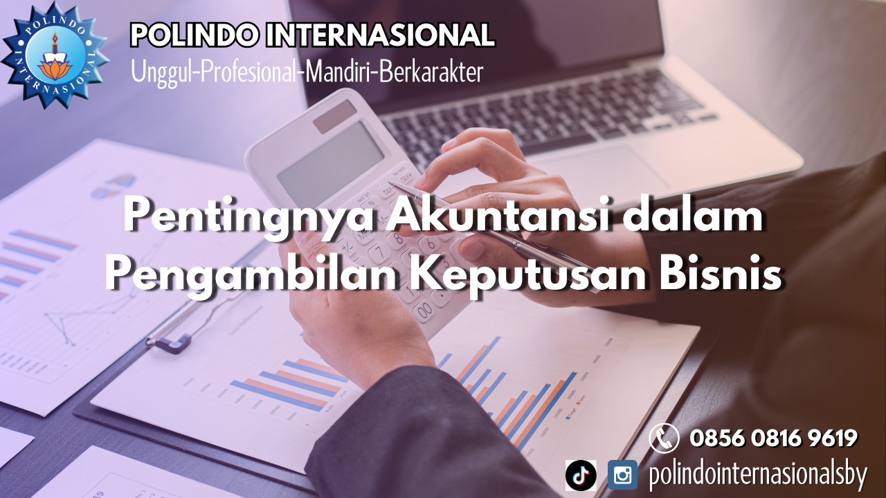 Pentingnya Akuntansi dalam Pengambilan Keputusan Bisnis