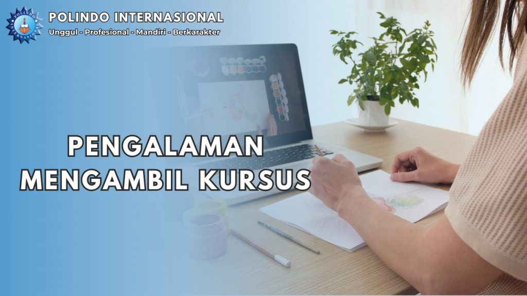 PENGALAMAN PRIBADI MENGAMBIL KURSUS